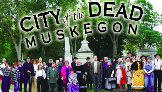 Relive Muskegon’s Past at Evergreen Cemetery’s “City of the Dead” tours