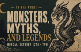 Explore the world of mythology at Monsters, Myths and Legends Trivia Night