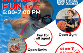 Bring the family to Neal Fitness Center’s 4th Friday Fun Night